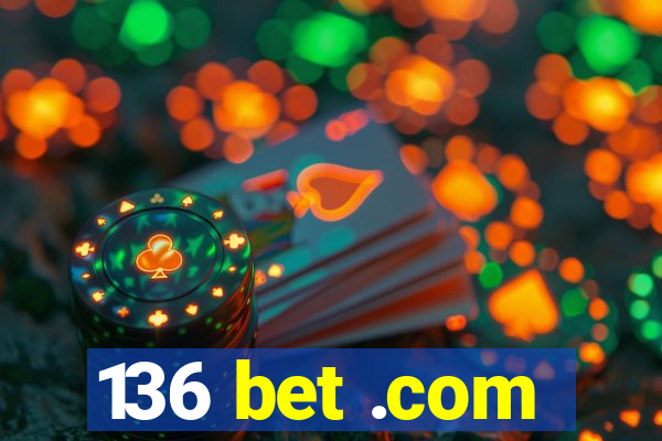 136 bet .com